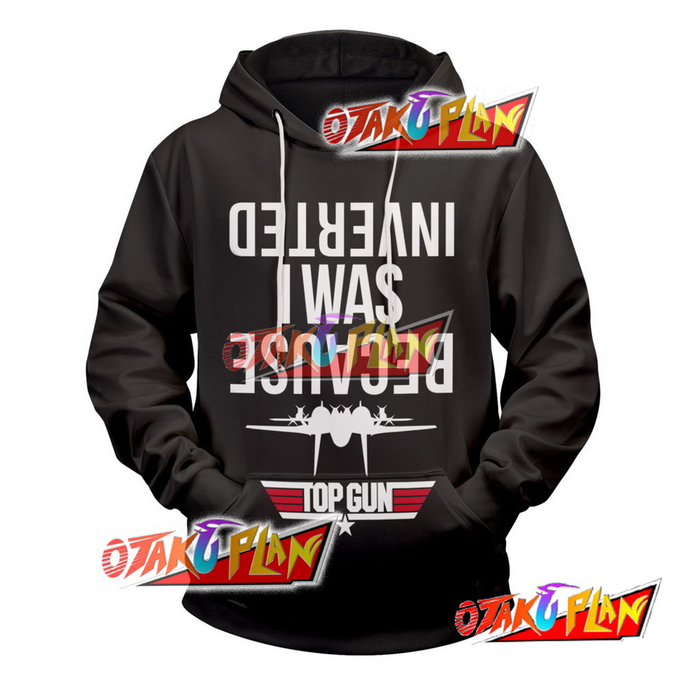 Because I Was Inverted Unisex Pullover Hoodie