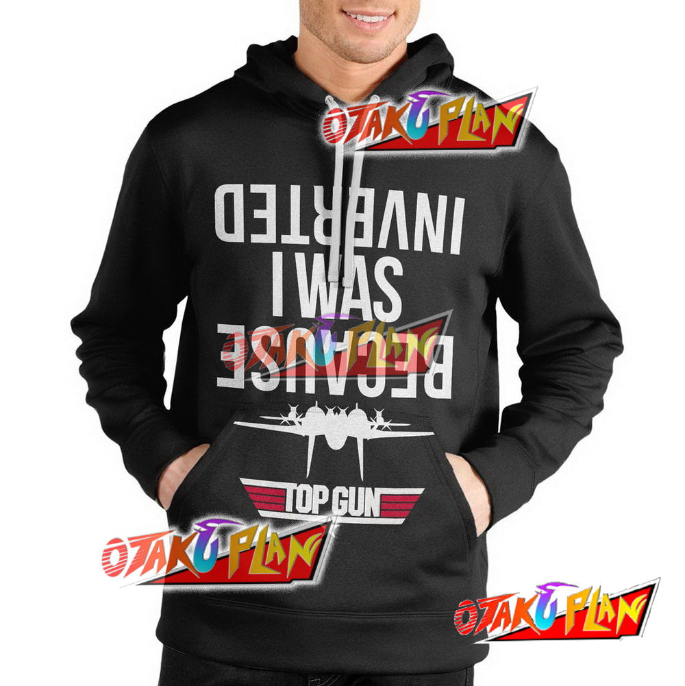 Because I Was Inverted Unisex Pullover Hoodie